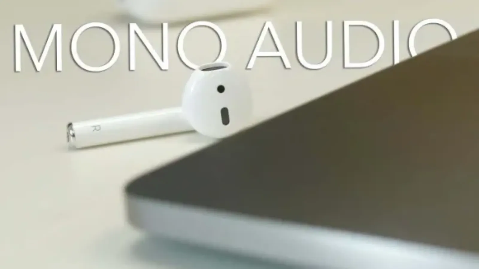 Hình ảnh cho danh mục Cách kích hoạt âm thanh Mono trên AirPods cực đơn giản