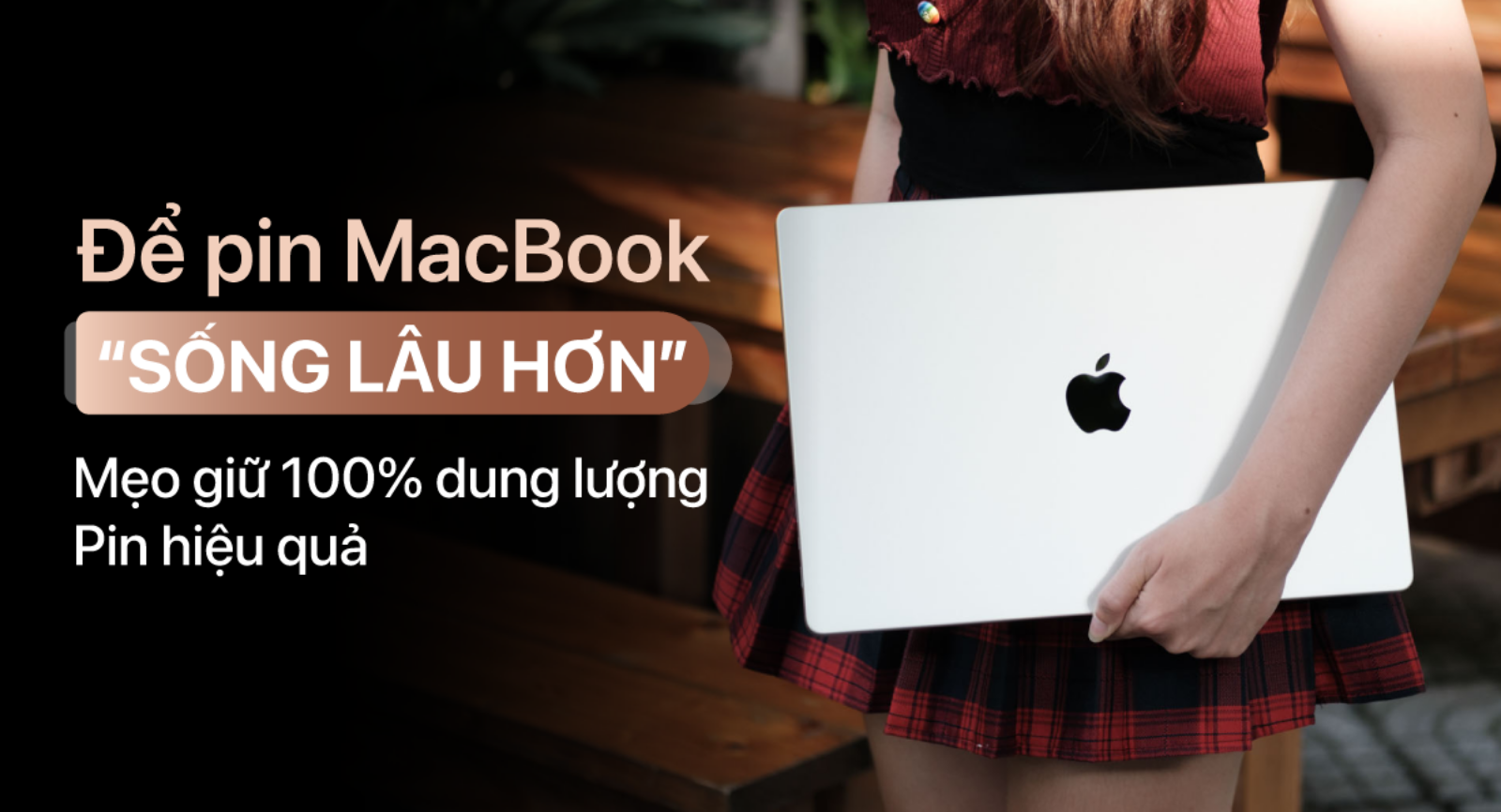 Hình ảnh cho danh mục Để Pin MacBook “Sống Lâu Hơn”: Mẹo Giữ 100% Dung Lượng Pin Hiệu Quả