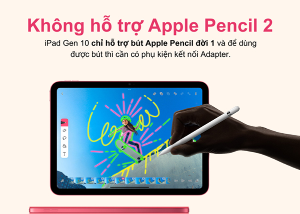 iPad Gen 10 chỉ tương thích với bút Apple Pencil 1