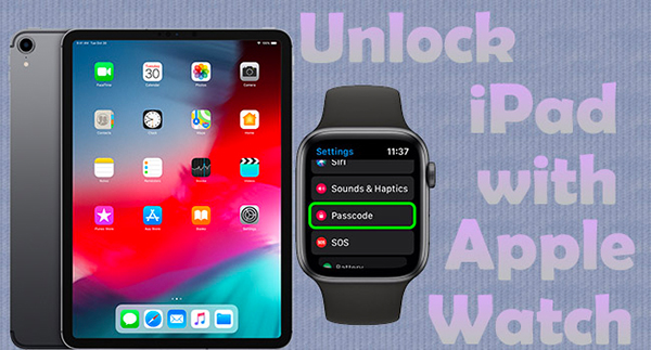 Mở khoá iPad gen 10 với Apple Watch